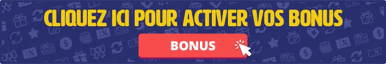 Cliquez ici pour activer vos bonus